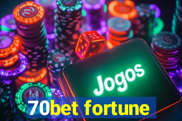 70bet fortune